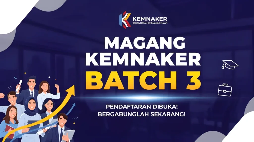Magang Nasional Batch 3 Kemnaker Dibuka: 37.510 Lowongan, Jaminan UMK untuk Lulusan Baru