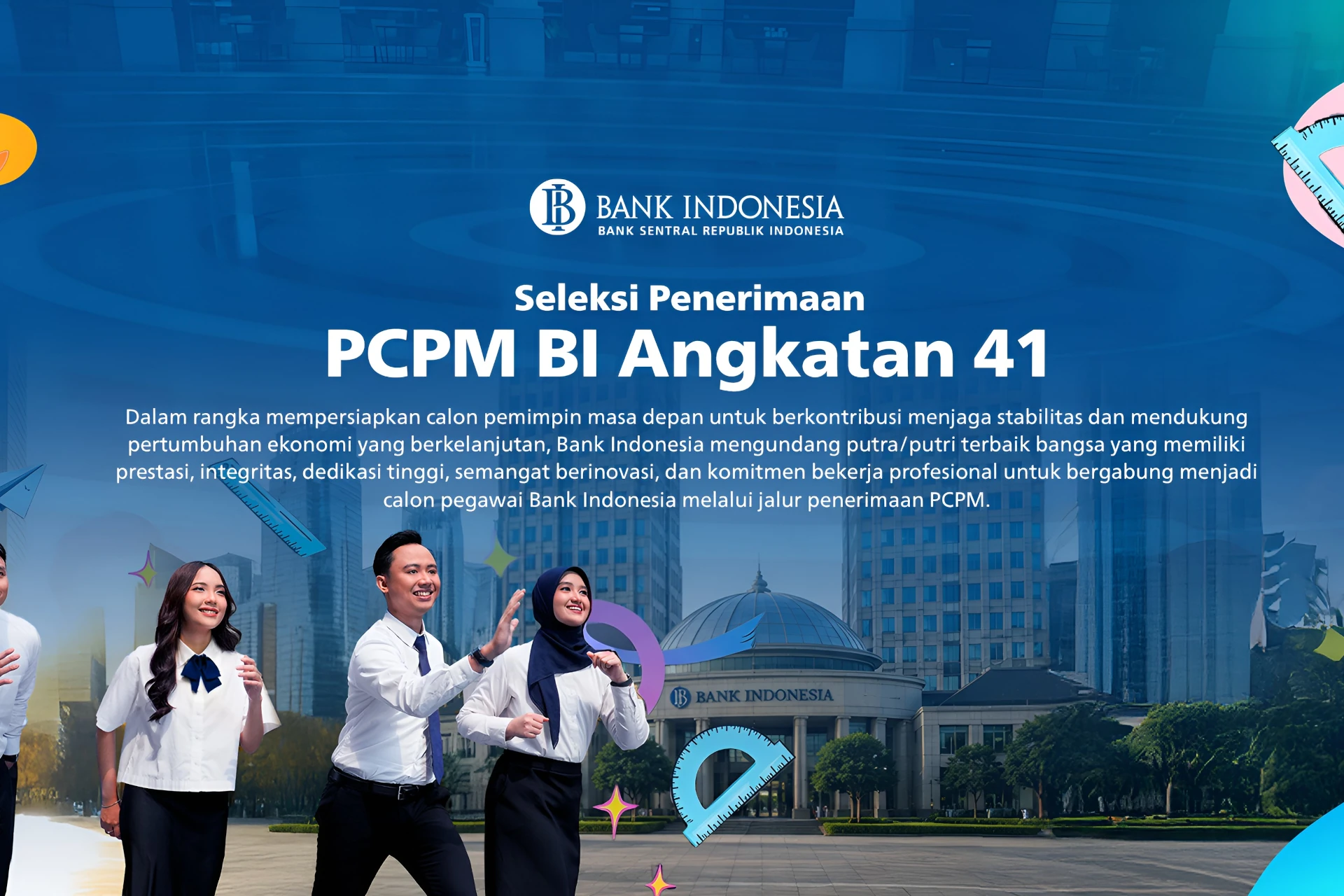 pcpm_bi_angkatan_41 Seleksi PCPM BI angkatan 41 sudah dibuka 9 - 14 Agustus 2026